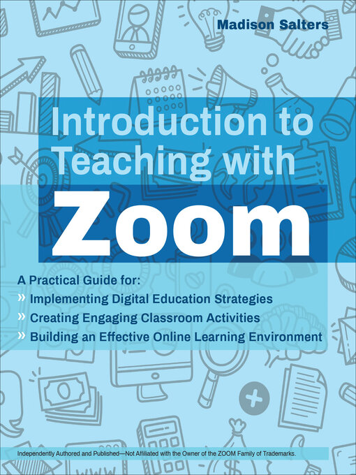 Title details for Introduction to Teaching with Zoom by Madison Salters - Available